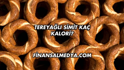 Tereyağlı Simit Kaç Kalori?