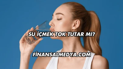 Su İçmek Tok Tutar mı?