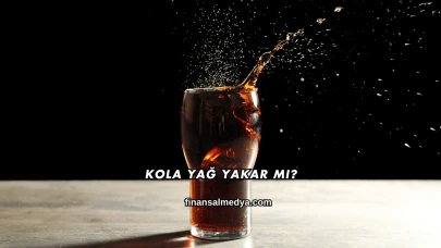 Kola Yağ Yakar mı?