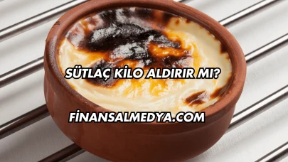 Sütlaç Kilo Aldırır mı?
