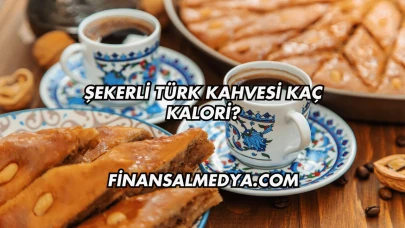 Şekerli Türk Kahvesi Kaç Kalori?