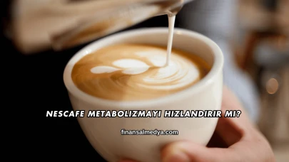Nescafe Metabolizmayı Hızlandırır mı?