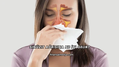 Sinüzit Ağrısına Ne İyi Gelir?