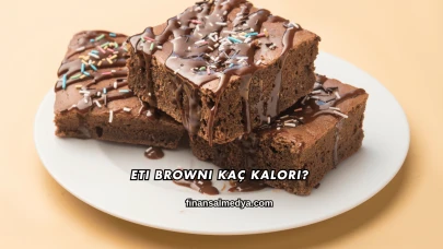 Eti Browni Kaç Kalori?