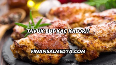 Tavuk But Kaç Kalori?
