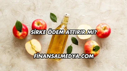 Sirke Ödem Attırır mı?