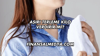 Aşırı Terleme Kilo Verdirir mi?