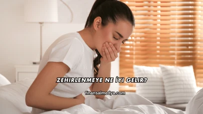 Zehirlenmeye Ne İyi Gelir?