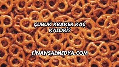 Çubuk Kraker Kaç Kalori?