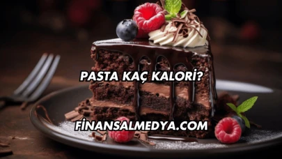 Pasta Kaç Kalori?