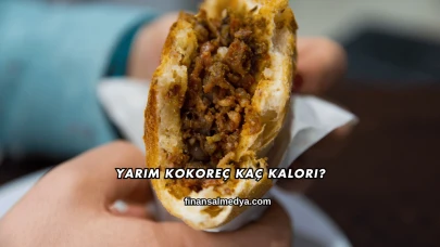 Yarım Kokoreç Kaç Kalori?