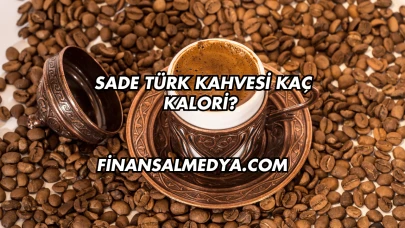Sade Türk Kahvesi Kaç Kalori?