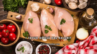 1 Tavuk Göğsü Kaç Kalori?