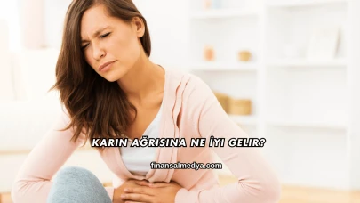 Karın Ağrısına Ne İyi Gelir?