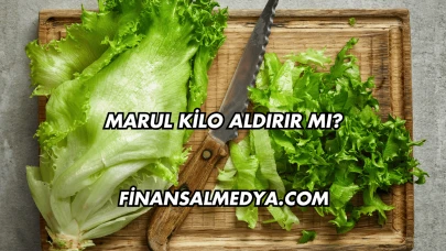 Marul Kilo Aldırır mı?