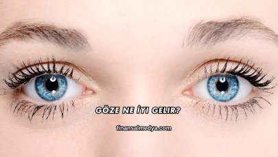 Göze Ne İyi Gelir?