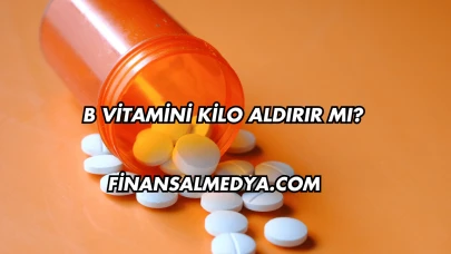 B Vitamini Kilo Aldırır mı?