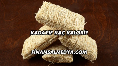 Kadayıf Kaç Kalori?
