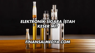 Elektronik Sigara İştah Keser mi?