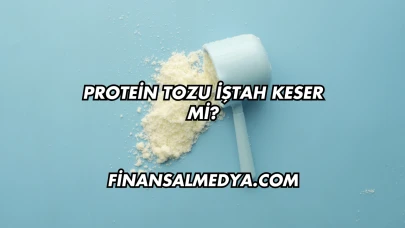 Protein Tozu İştah Keser mi?