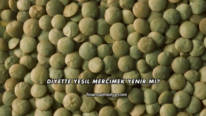 Diyette Yeşil Mercimek Yenir mi?