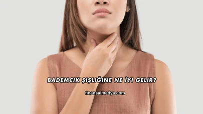 Bademcik Şişliğine Ne İyi Gelir?