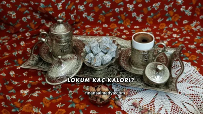 Lokum Kaç Kalori?