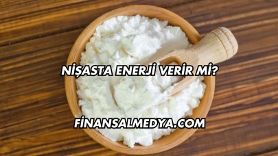 Nişasta Enerji Verir mi?