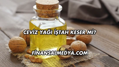 Ceviz Yağı İştah Keser mi?