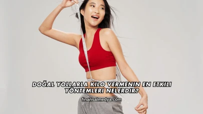 Doğal Yollarla Kilo Vermenin En Etkili Yöntemleri Nelerdir?
