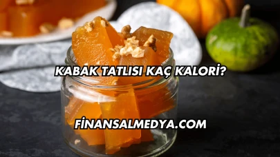 Kabak Tatlısı Kaç Kalori?