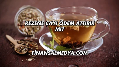 Rezene Çayı Ödem Attırır mı?