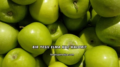 Bir Yeşil Elma Kaç Kalori?