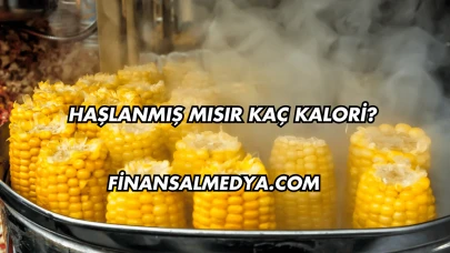 Haşlanmış Mısır Kaç Kalori?