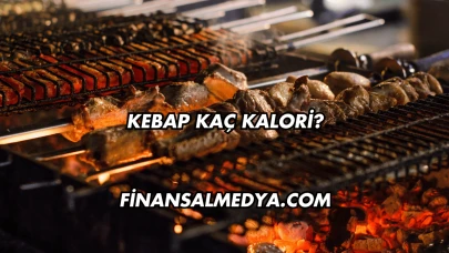 Kebap Kaç Kalori?