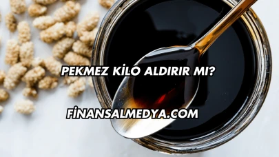 Pekmez Kilo Aldırır mı?