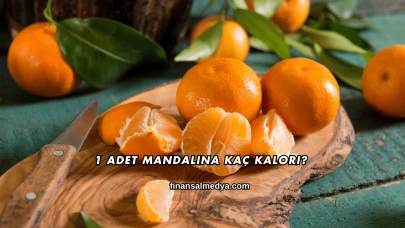 1 Adet Mandalina Kaç Kalori?
