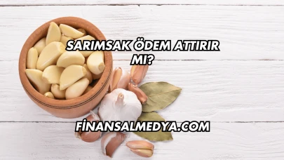 Sarımsak Ödem Attırır mı?