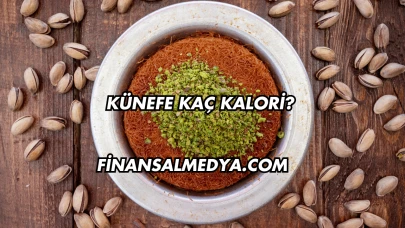Künefe Kaç Kalori?