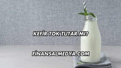 Kefir Tok Tutar mı?