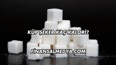 Küp Şeker Kaç Kalori?