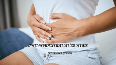 Adet Gecikmesine Ne İyi Gelir?