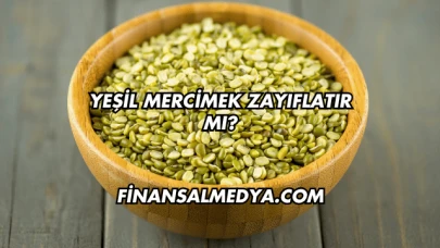Yeşil Mercimek Zayıflatır mı?