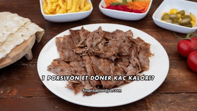 1 Porsiyon Et Döner Kaç Kalori?