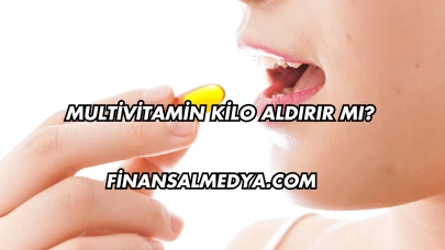 Multivitamin Kilo Aldırır mı?