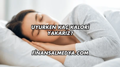 Uyurken Kaç Kalori Yakarız?