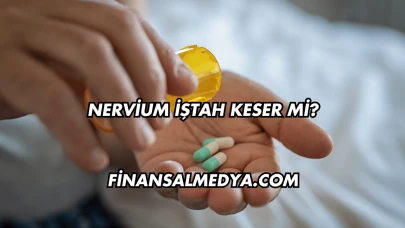 Nervium İştah Keser mi?