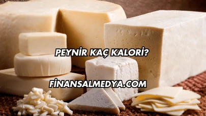 Peynir Kaç Kalori?