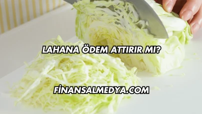 Lahana Ödem Attırır mı?