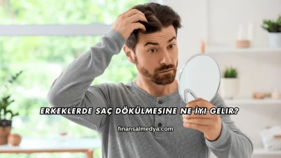 Erkeklerde Saç Dökülmesine Ne İyi Gelir?